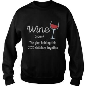 Liquor Wine The Glues Holding This  Shitshow Together Sweatshirt